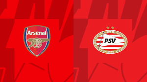Arsenal vs PSV Prediction and Match Preview